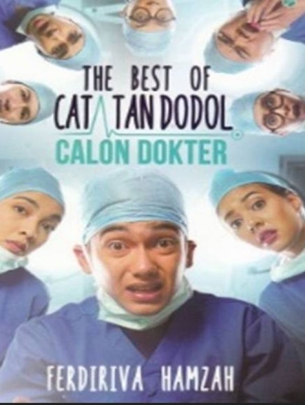 Cover The Best Of Catatan Dodol Calon Dokter / Ferdriva Hamzah; penyunting, Syafial Rustama