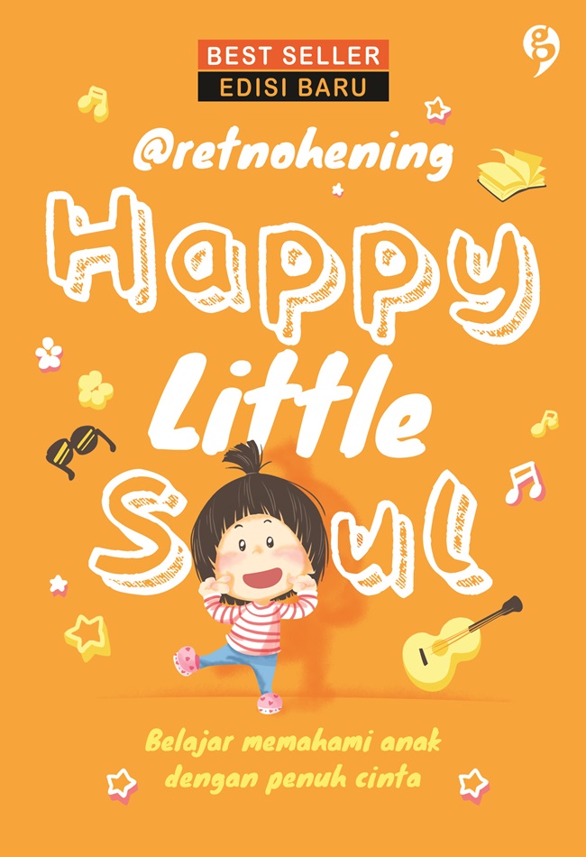 Cover Happy Little Soul / Retno Hening Palupi; editor, Tesara Rafiantika