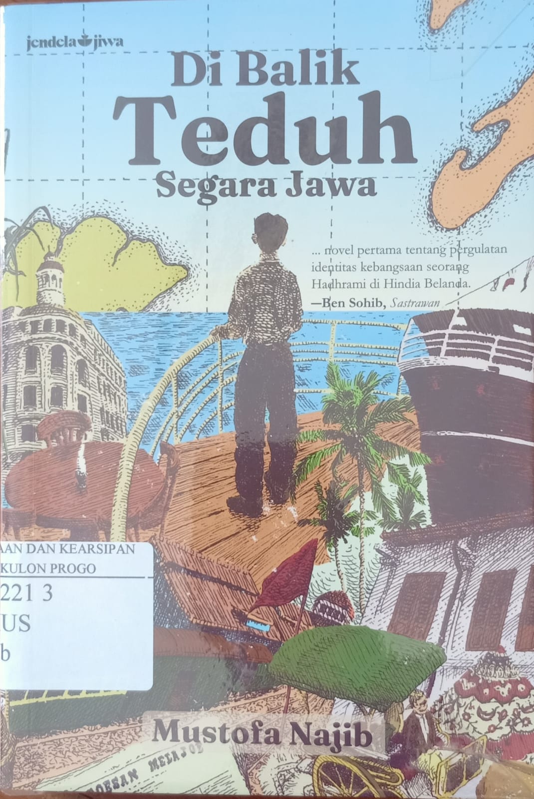 Cover Di Balik Teduh Segara Jawa / Mustofa Najib