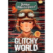Cover Glitchy World :  Junior Masterpiece / Ahmad Zayd al Malik