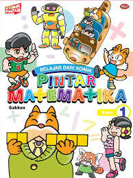 Cover Pintar Matematika 1 :  Belajar Komik 1 / Alih bahasa: Scorvita Ferdani