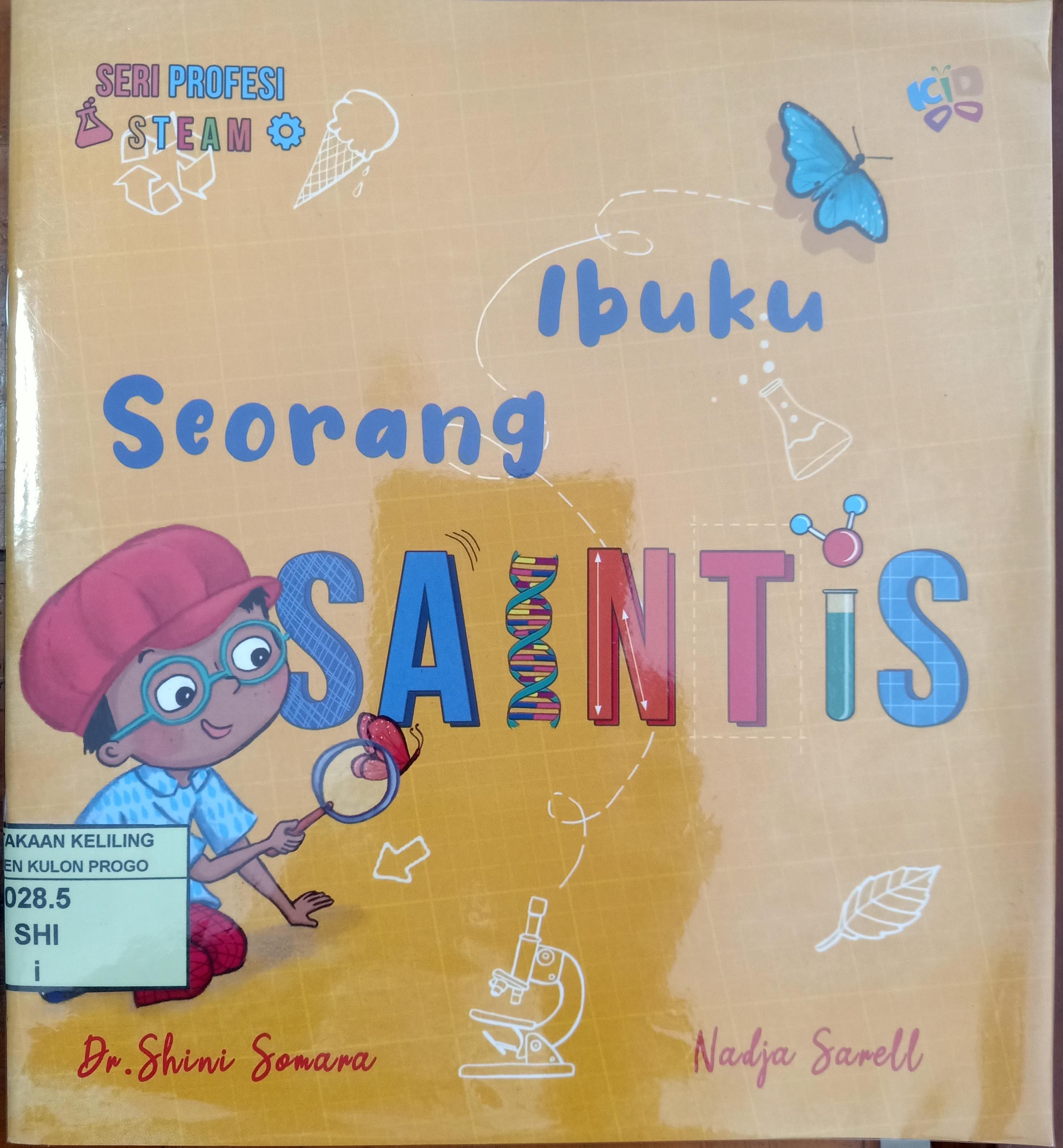 Cover Ibuku seorang saintis / Shini Somara; Nadja Sarell; penerjemah, Daniel Santosa