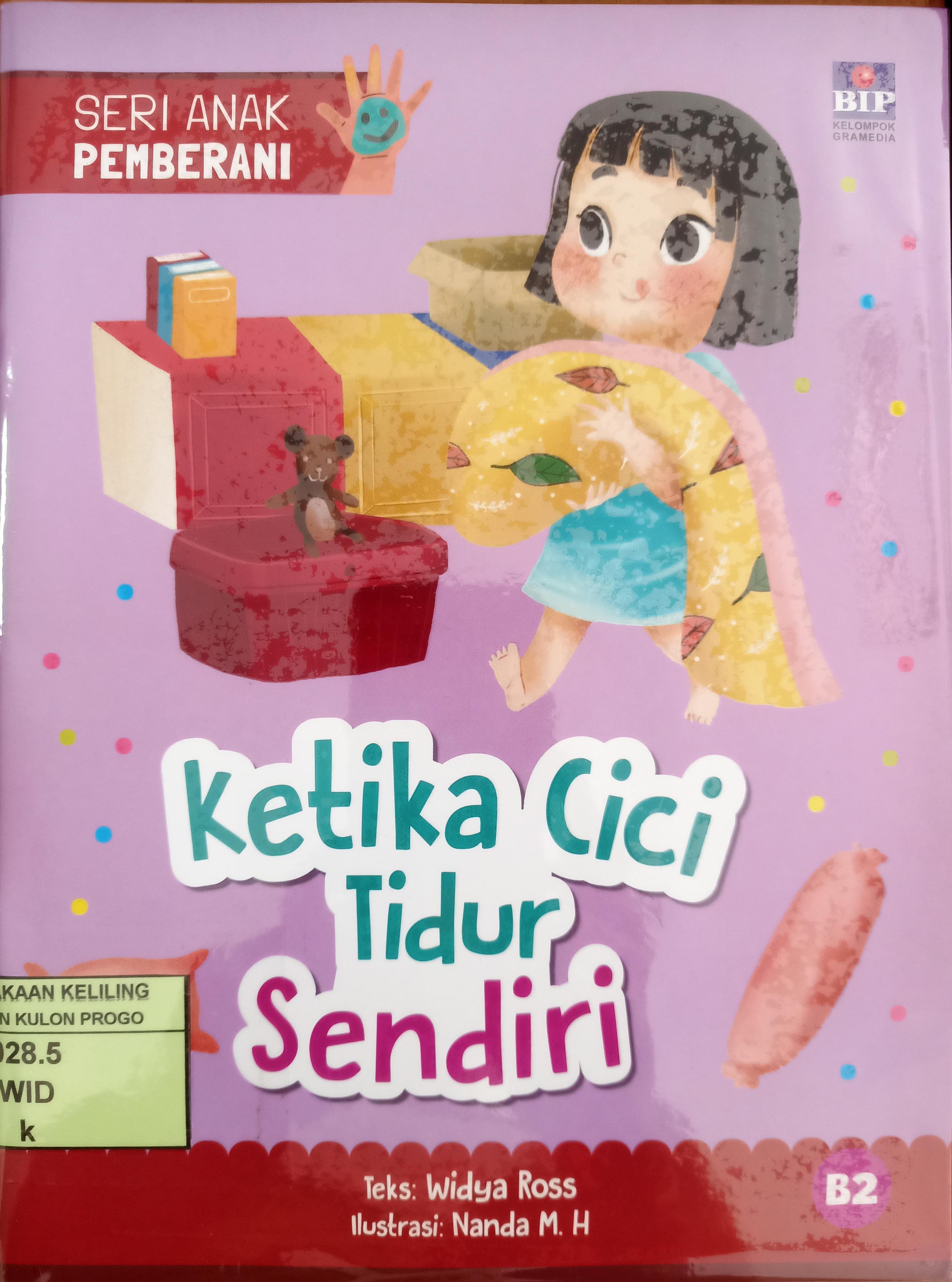 Cover Ketika cici tidur sendiri :  seri anak pemberani / Widya Ross; Penyunting, Marina Ariyani