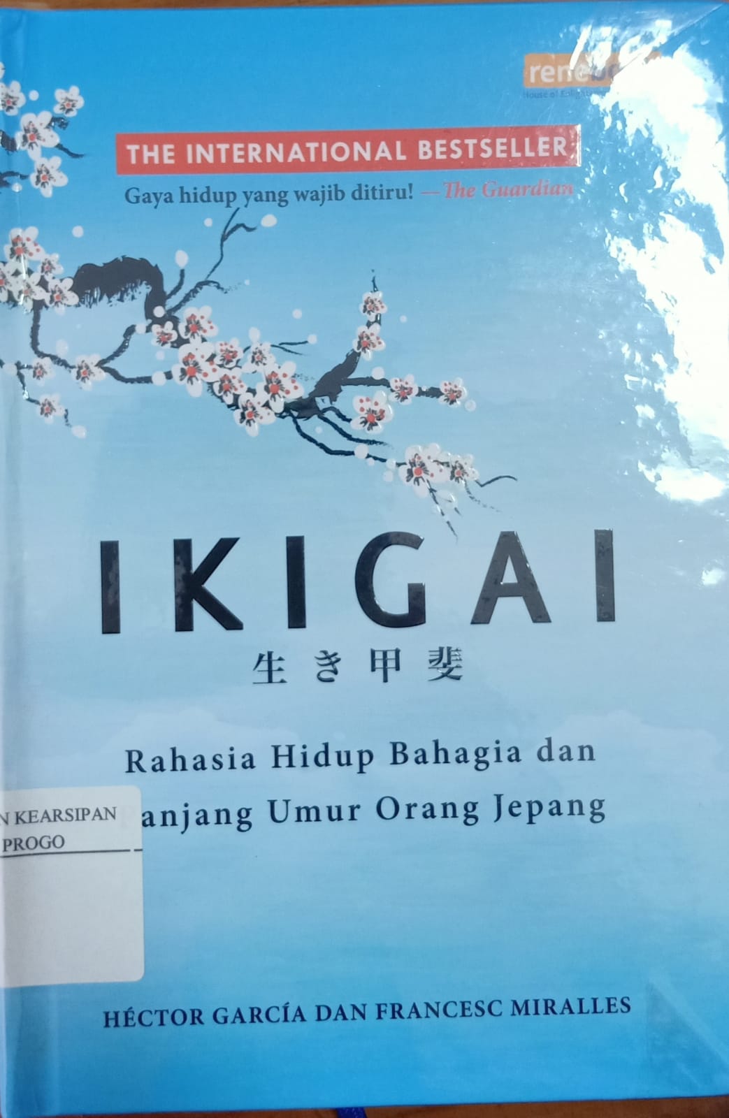 Cover Ikigai : The Japanese Secret To A Long And Happy Life / Hector Garcia