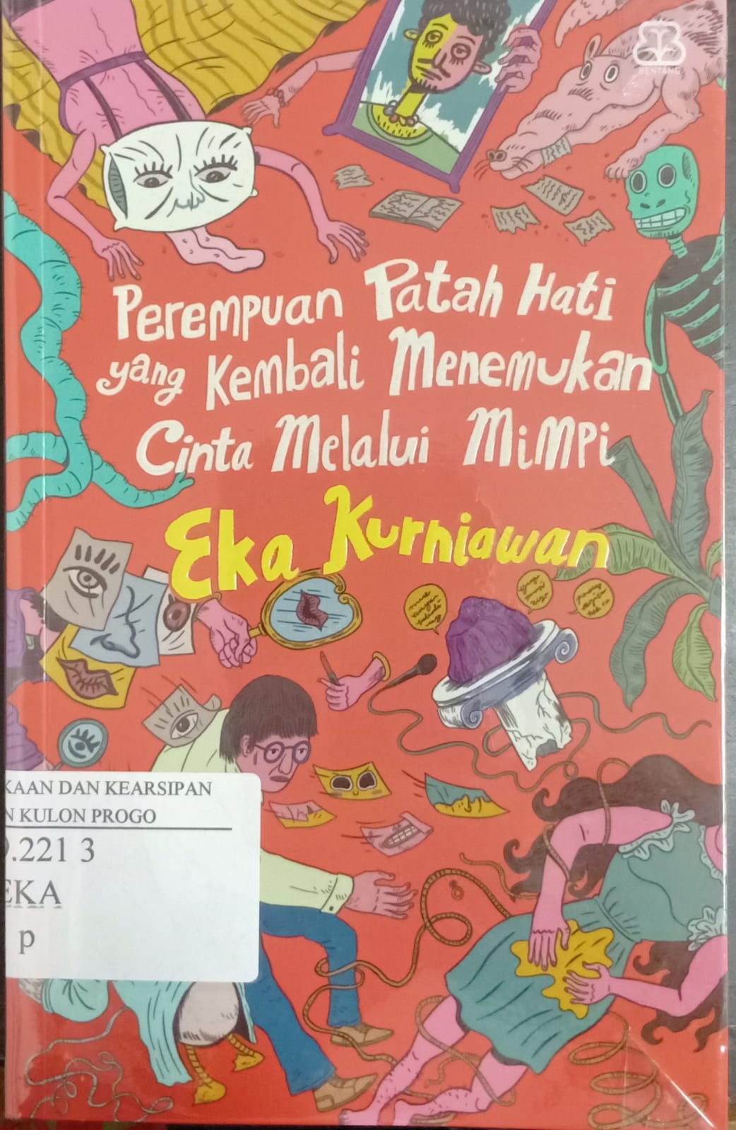 Cover Perempuan Patah Hati Yang Kembali Menemukan Cinta Melalui Mimpi / Eka Kurniawan