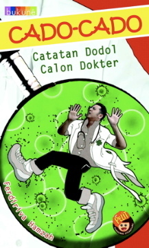 Cover Catatan Dodol Calon Dokter / Ferdriva Hamzah; penyunting, Raditya Dika
