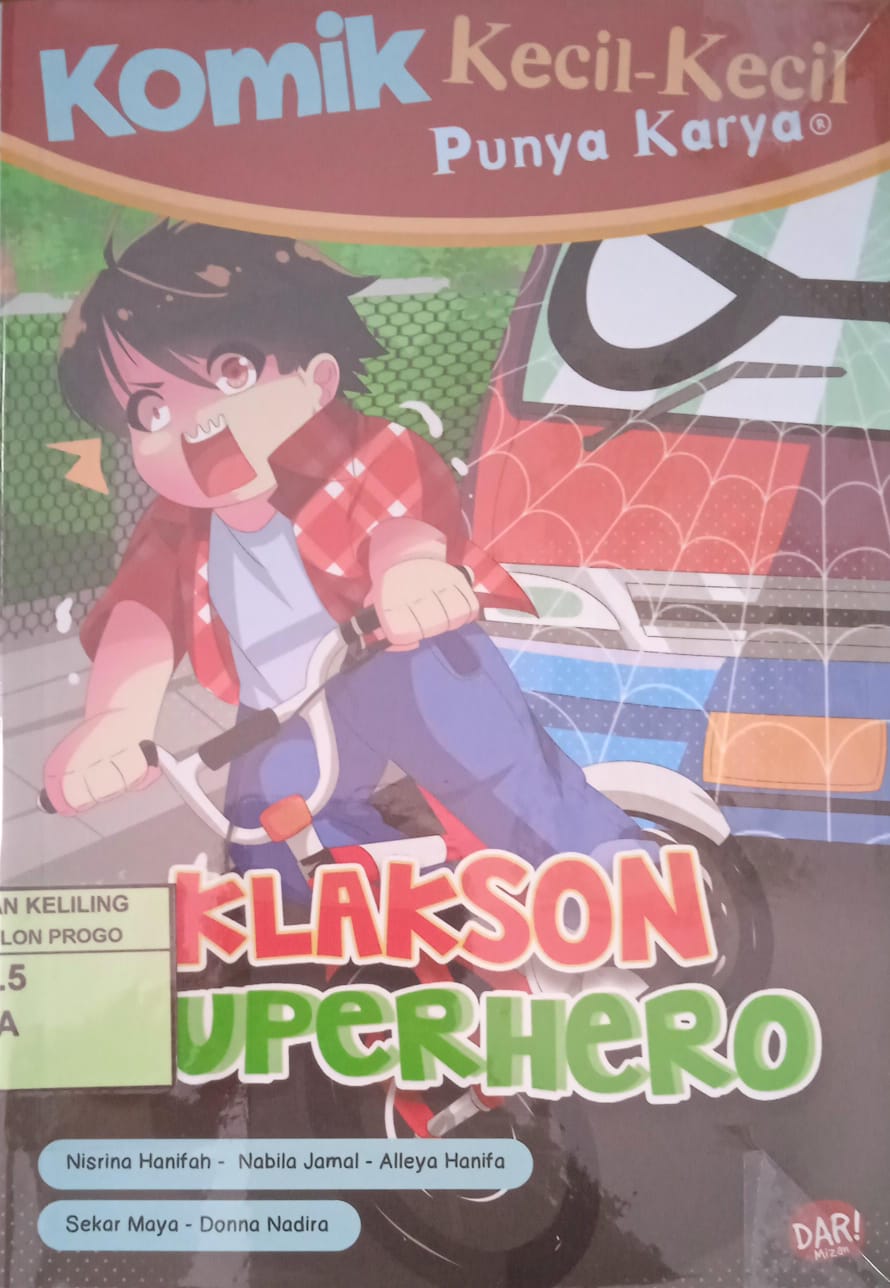 Cover Klakson Superhero, Seri Komik Kecil-kecil punya karya / Nisrina Hanifah, Nabila Jamal, Alleya Hanifa, Sekar Maya, Donna Nadira