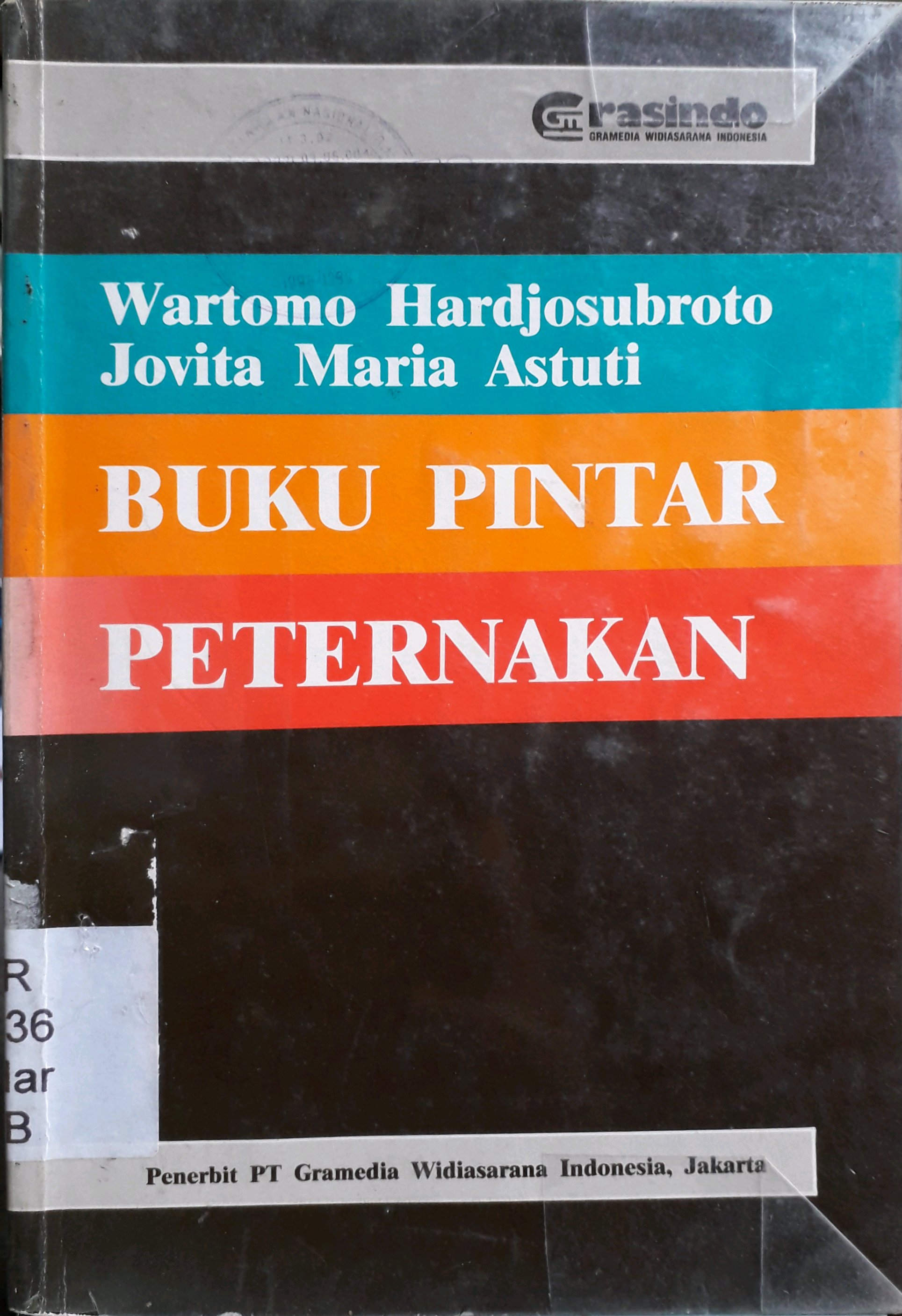 Cover Buku pintar peternakan / Wartomo Hardjosubroto, Jovita Maria Astuti