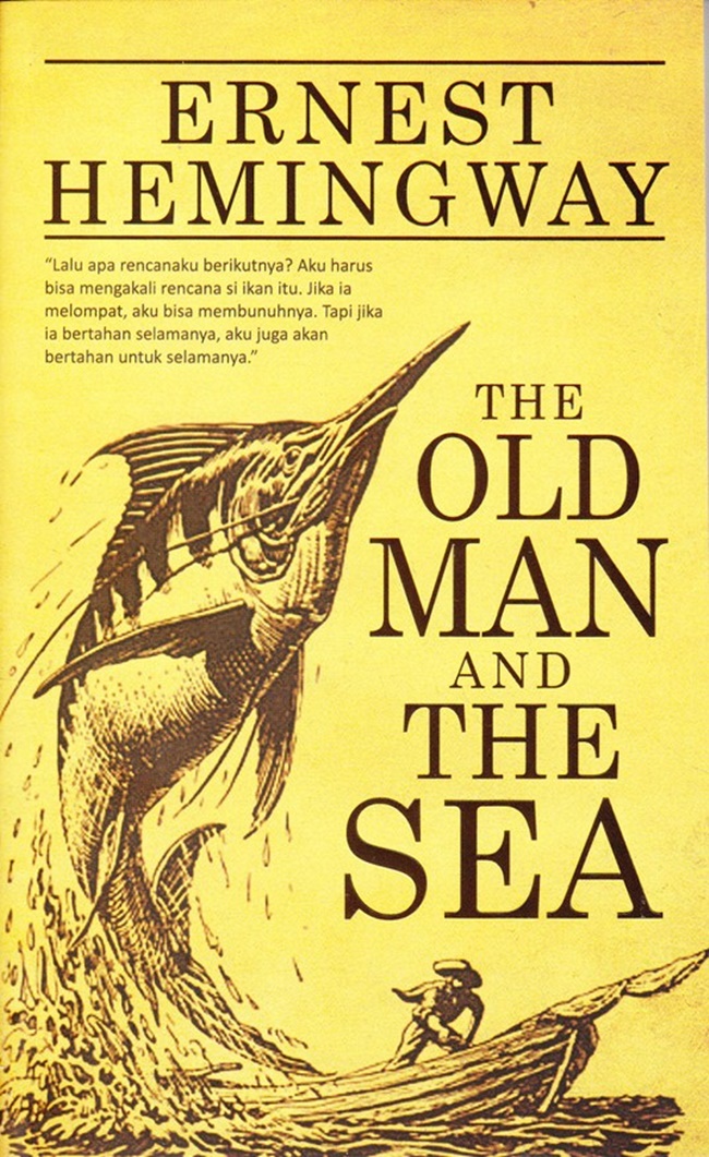 Cover The old man and the sea / Ernest Hemingway; penerjemah, Deera Army Pramana; penyunting, Nina Artanti; desain sampul, Gunawan; desain isi, Cintia