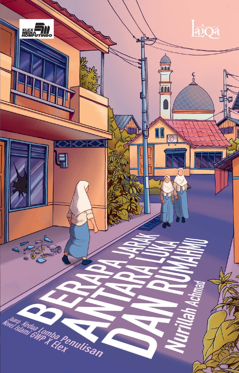 Cover Berapa Jarak Antara Luka Dan Rumahmu? / Nurillah Achmad; editor, Dion Rahman