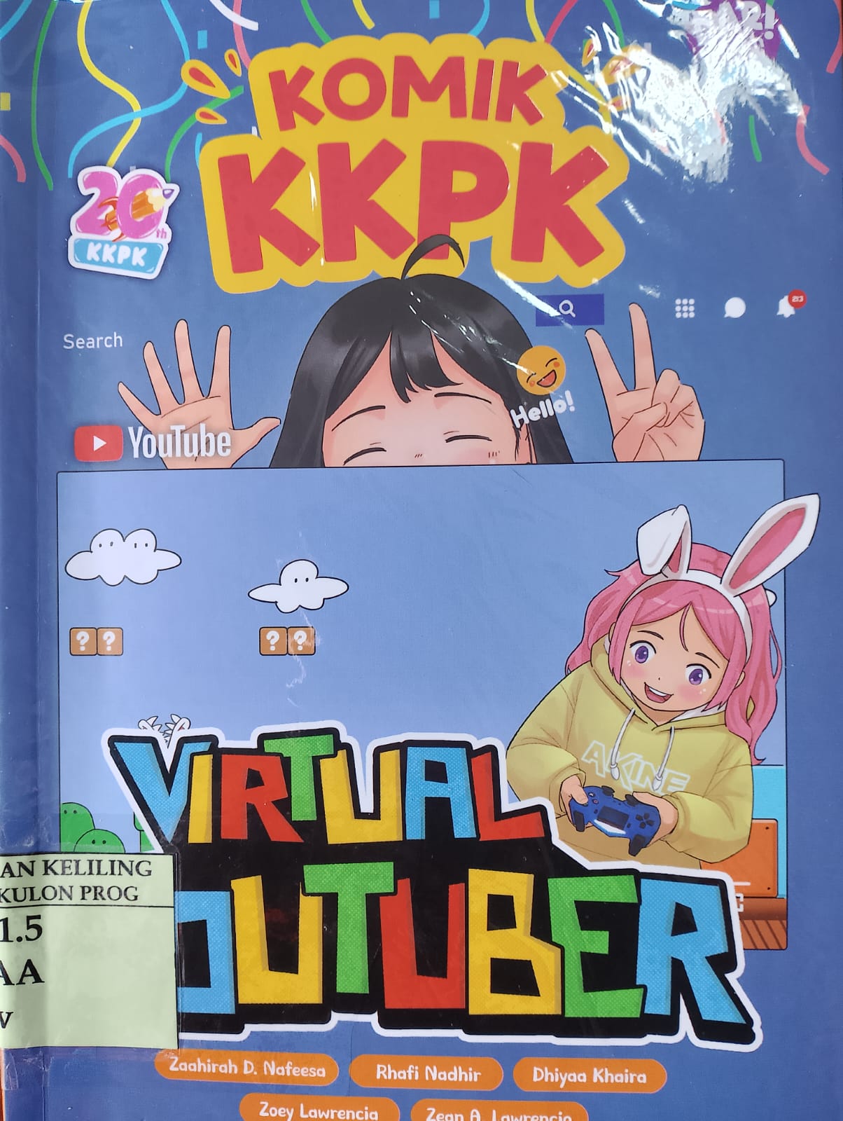 Cover virtual youtuber / Zaahirah D. Nafeesa, Rhafi Nadhir, Dhiyaa Khaira, Zoey Lawrencia, Zean A. Lawrencio; ilustrator, Asep Vess; penyunting, Vicky Larasita