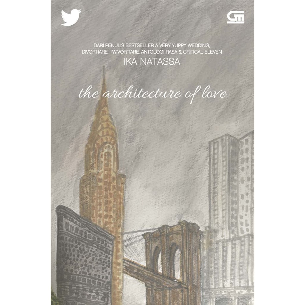Cover The architecture of love / Ika Natassa; penyunting, Rosi L. Simomara; ilustrasi isi, Ika Natassa
