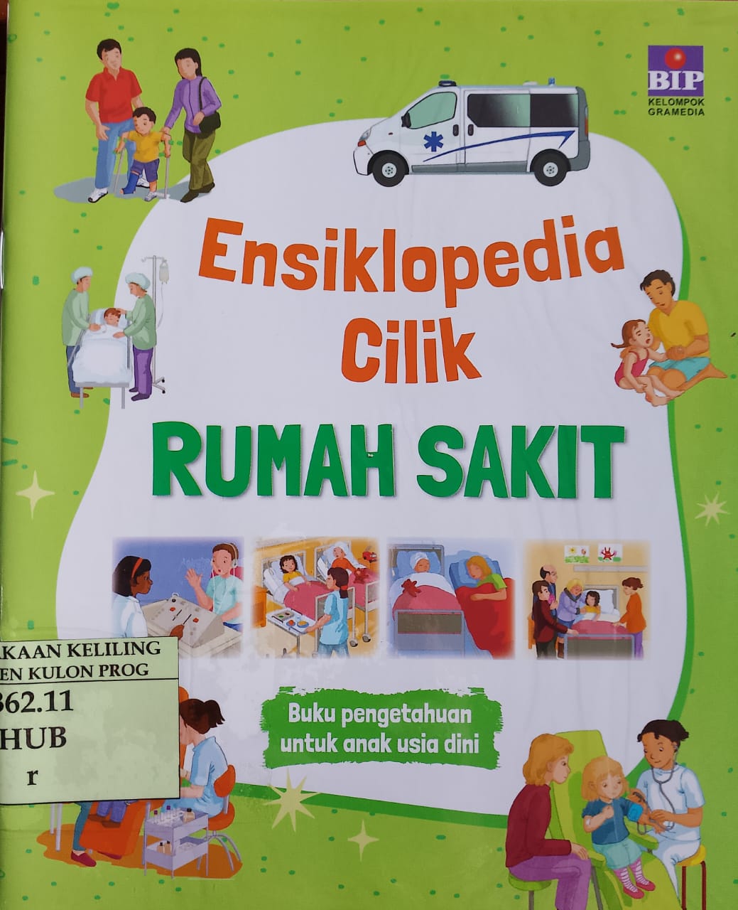 Cover rumah sakit / Hublet, chistophe; ilustrasi, Marie-Anne Didierjean; pengalih bahasa, Herry Wijaya; penyunting, Gabriella Felicia, Namira Putri