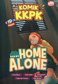 Cover Komik Kecil-Kecil Punya Karya :  Home Alone / Freya Alzena, Rafi Nadhir, Shofiyah Syifa, Yudha Opri Yansyah, Aisha Ghazia; Penyunting, Vicky Larasati; Ilustrasi, Asep Vess