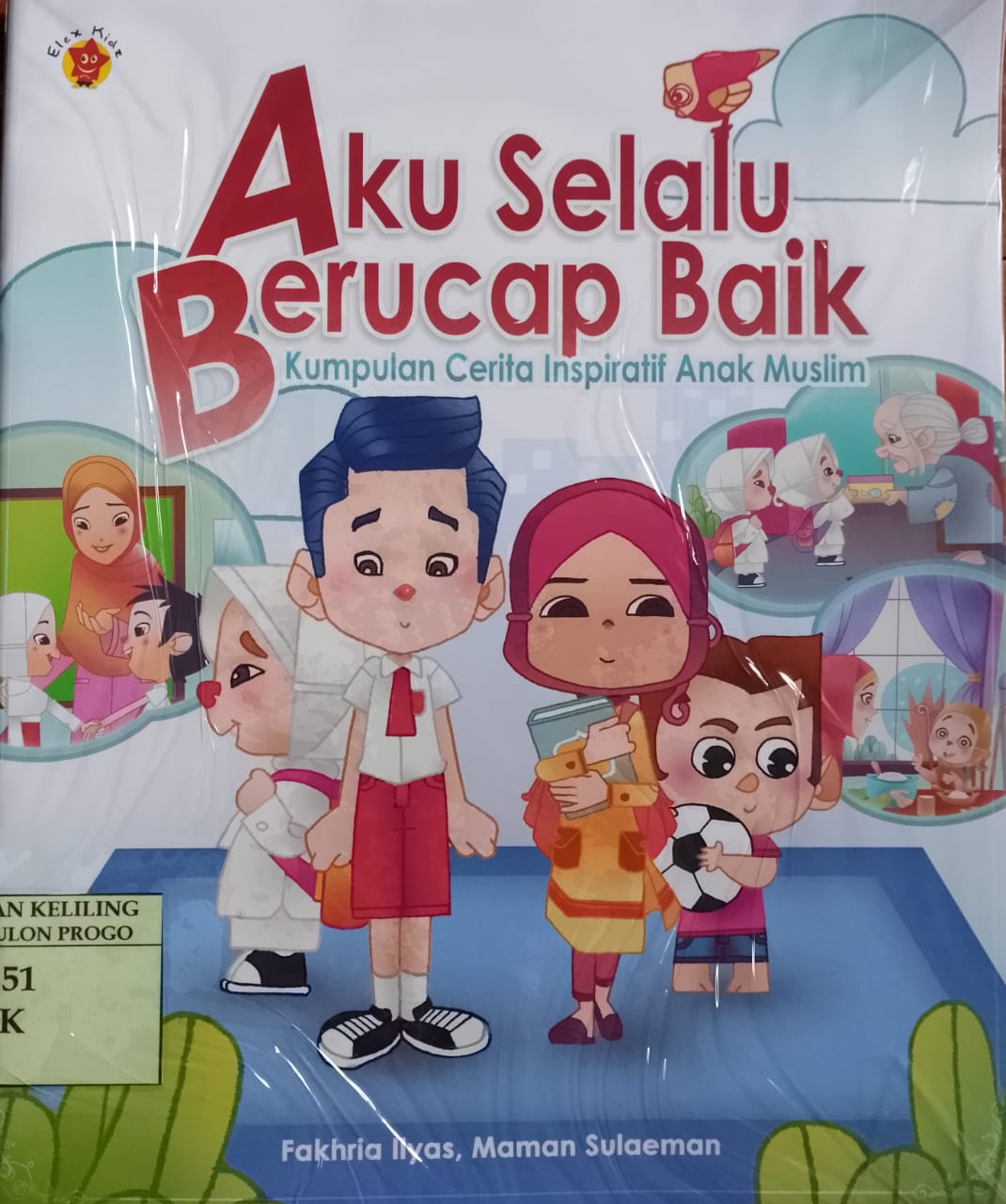 Cover Aku selalu berucap baik / Fakhira Ilyas, Maman Sulaeman
