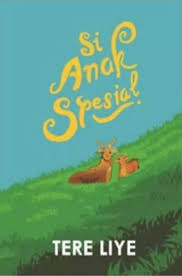 Cover Si anak spesial / Tere Liye, editor, A. R.