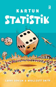 Cover Kartun statistik / Larry Gonick; Woollcott Smith; Penyunting, C. Sri Sutyoko Hermawan; Penerjemah, Tri Pujanarto