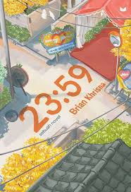 Cover 23:59 :  sebuah novel / Brian Khrisna; Penyunting, Juliagar R.N.