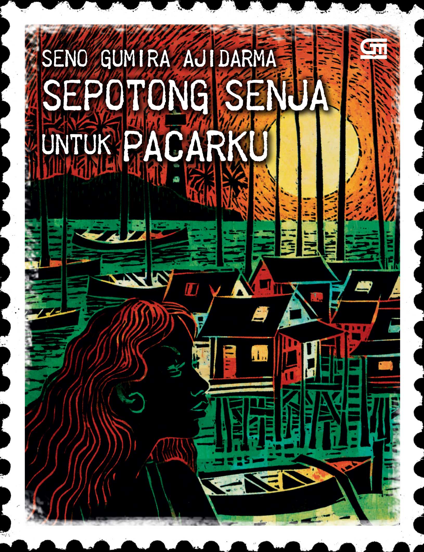 Cover Sepotong senja untuk pacarku / Seno Gumira Ajidarma