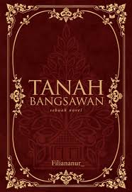Cover Tanah bangsawan :  sebuah novel / Filiananur; Penyunting, Puji Hanifach
