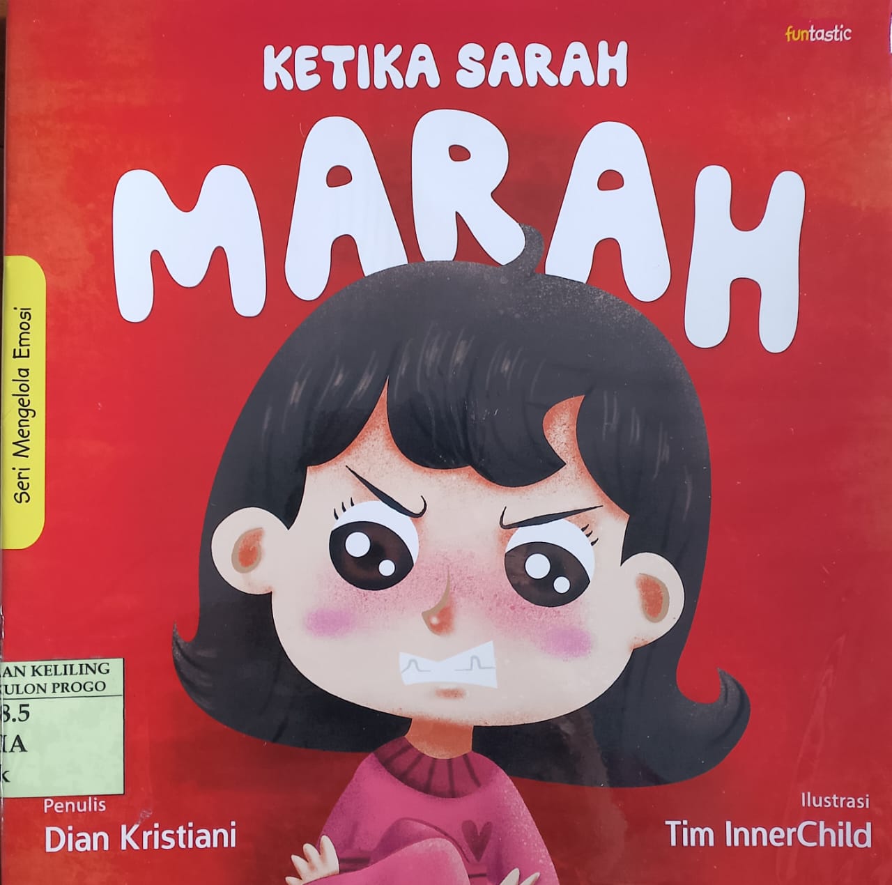 Cover ketika sarah marah / Dian Kristiani; penyunting, Anjar Dewanti; ilustrasi, Innerchild studio