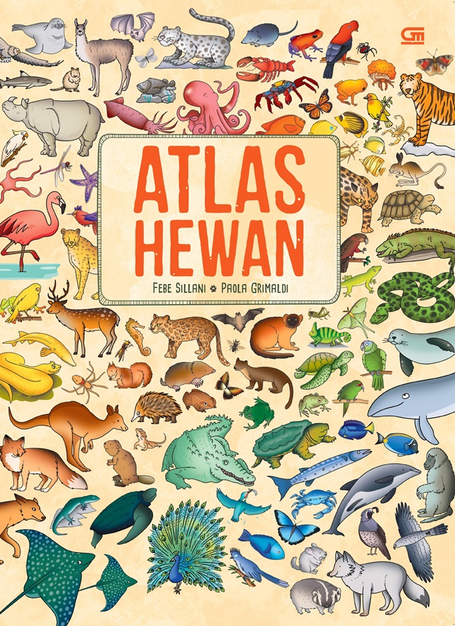 Cover Atlas Hewan / Paola Grimaldi; penerjemah, Wedha Stratesti; editor, Harriska Addiati