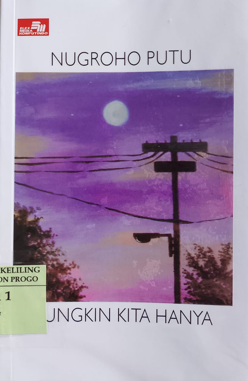 Cover mungkin kita hanya / Nugroho Putu; ilustrasi, Haya Rizqi