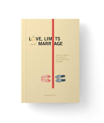 Cover Love,limits and marriage :  batasan dalam pernikahan yang sehat dan bahagia / Astrid Savitri