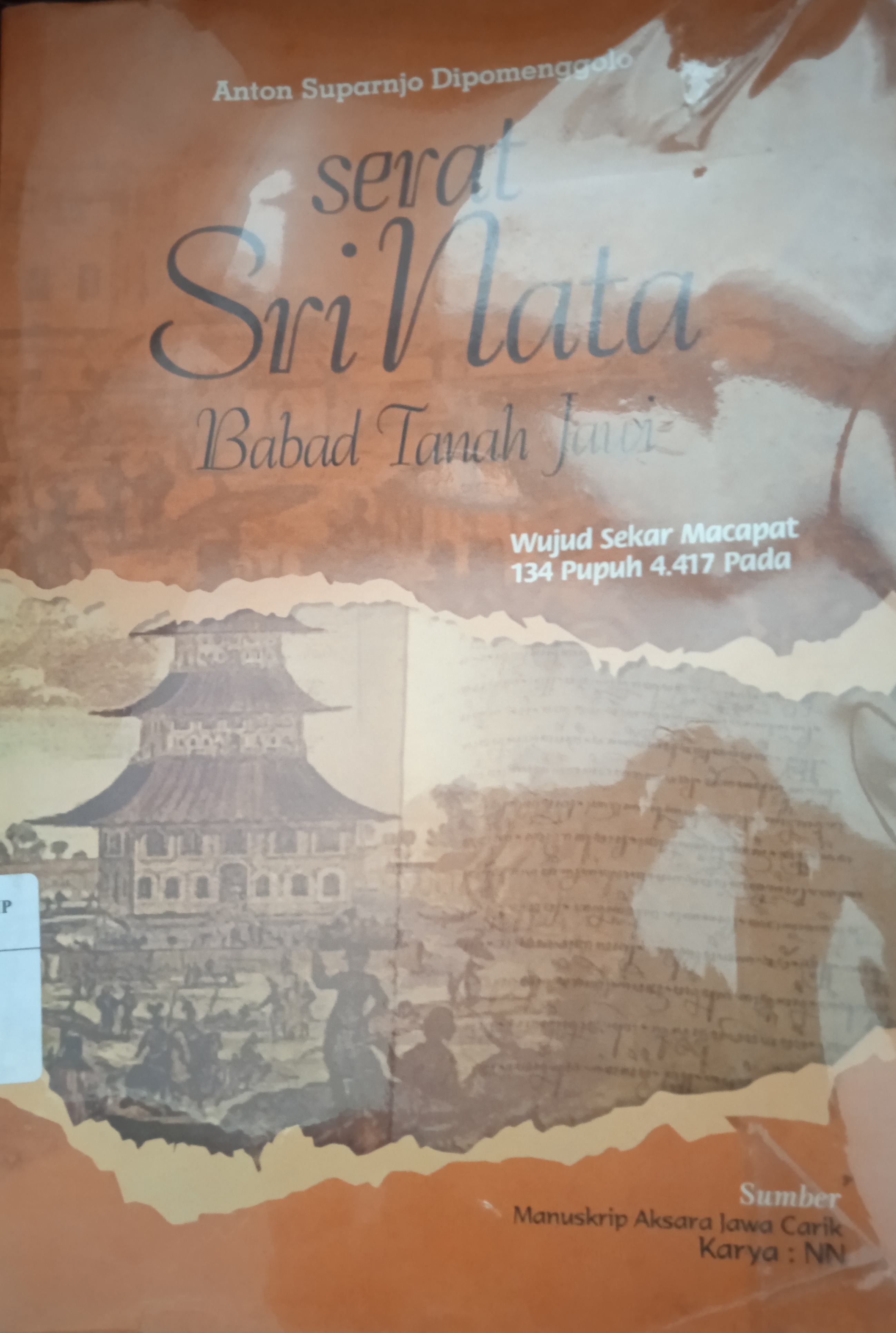 Cover Serat Sri Nata, Babat Tanah Jawi/ Alih Bahasa ; Anton Suparnjo Dipomenggolo