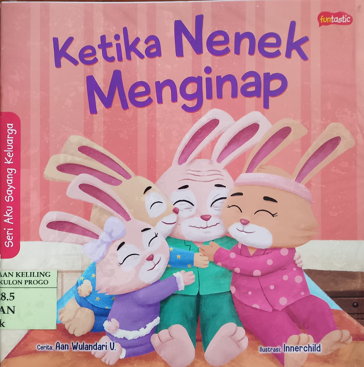 Cover ketika nenek menginap / Aan wulandari; ilustrasi, Innerchild; penyunting, Anjar dewanti