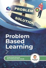 Cover Problem based learning / Arnita Budi Siswanti, Richardus Eko Indrajit; Penyunting, Marcella Kika