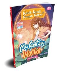 Cover My Fantasy World / Naila Wafa Syakira, Vinna Sallyana; ilustrasi sampul, Azzahra Ind; ilustrasi isi, Dita Nur Amalina, Vicky Larasita; penyunting naskah, Ginanjar Setia M; penyunting ilustrasi, Anisa Nurul Faida; proofreader, Shafira; desain sampul, Hayizuaficus, Robi Novendi A; layout sampul, Kazzu, Robi Novendi; setting isi