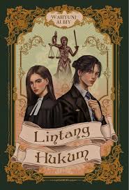 Cover Lintang hukum / Wahyuni Albiy;Penyunting, Yuyun K.; Ilustrator, Drdjulee