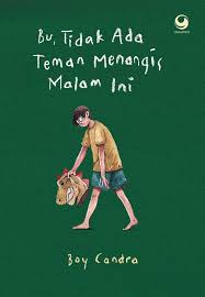 Cover Bu, tidak ada teman menangis malam ini / Boy Candra; Penyunting, Linda Irawati, Ilustrator, Ragil Kurnia Pribadi