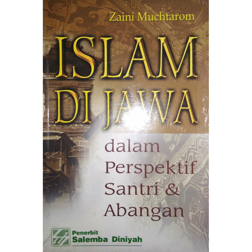 Cover Islam di jawa dalam perspeketif santri dan abangan / Zaini Muchtarom