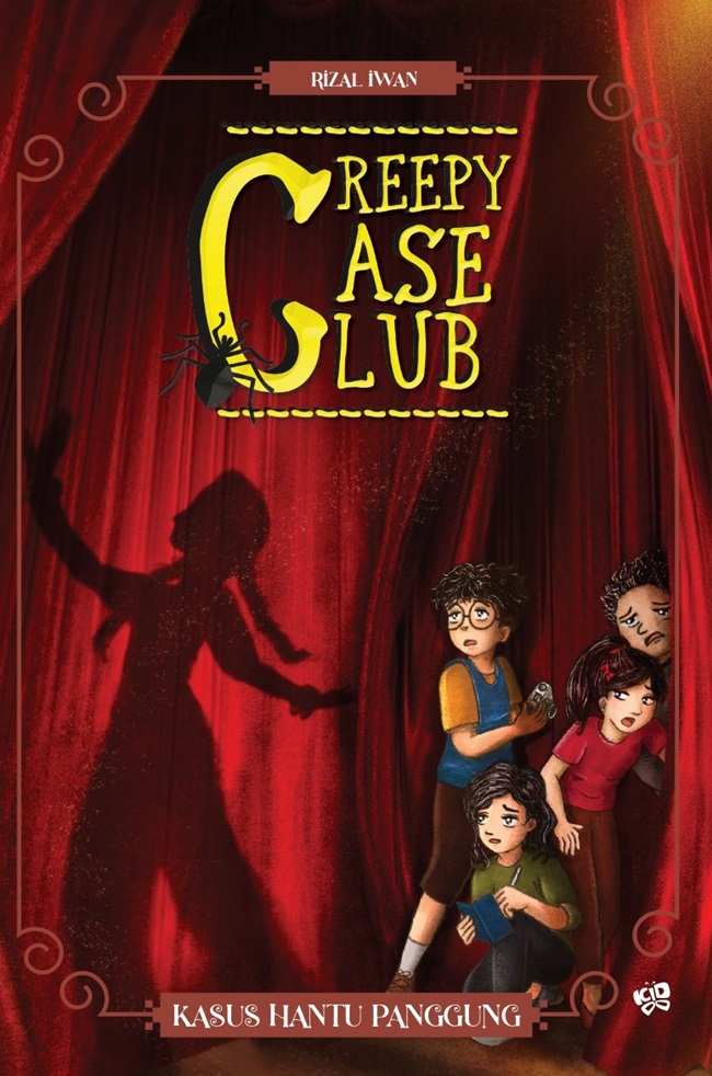 Cover Creepy Case Club : Kasus Hantu Panggung / Rizal Iwan; penyunting, Pradikha Bestari; ilustrator, Vanessa Josephine