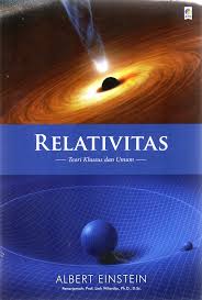 Cover Relativitas :  teori khusus dan umum / Albert Einstein; Penyunting, C. Sri Sutyoko Hermawan; Penerjemah, Liek Wiliardjo