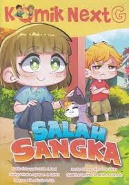 Cover Salah Sangka :  Komik Next G Volume 557 / Nabila Fatsya Putri N, Shakyla Khaira Aqeela B, Nayyara Ailina Fazila, Izzaira Renaya Wirasti, Syadrina Rachma Paramita; pengarang, Desi, Satrio, Puja, Chika, Danesh; Komikus, Wiwit Pujiastuti; penyunting