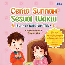 Cover Cerita Sunnah Sesuai Waktu :  sunnah sebelum tidur / Anisa Widiyarti; Ilustrator, Orange Nira