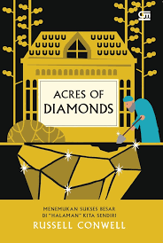 Cover Acres of Diamonds :  merengkuh sukses besar di halaman kita sendiri / Russell Conwell; Alih Bahasa, Intan Dewi Savitri