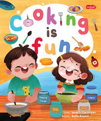 Cover Cooking is Fun! / Ipop S. Purintyas; Ilustrator, Bella Ansori; Penyunting, Andriani Putri