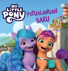 Cover My Little Pony :  petualangan baru / Chloe Pearce; Alih Bahasa, Adassa Manoppo