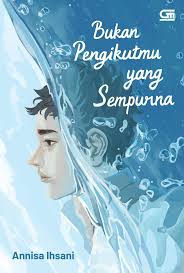 Cover Bukan pengikutMu yang sempurna / Annisa Ihsani; pengarang, Mery Riansyah; penyunting