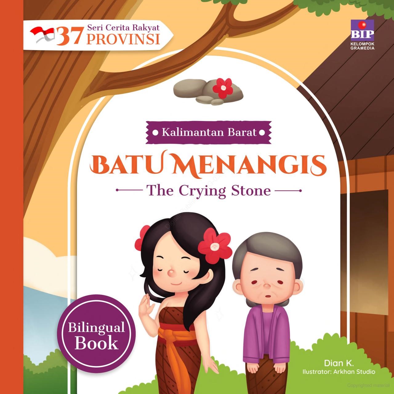 Cover Batu Menangis :  Seri Cerita Rakyat 37 Provinsi Kalimantan Barat / Dian K, Arkhan Studio, Dono Sunardi, Eunike Septiana, Novalya Putri, Siechara Stephen, Astrid Arastazia, Tria Dwi