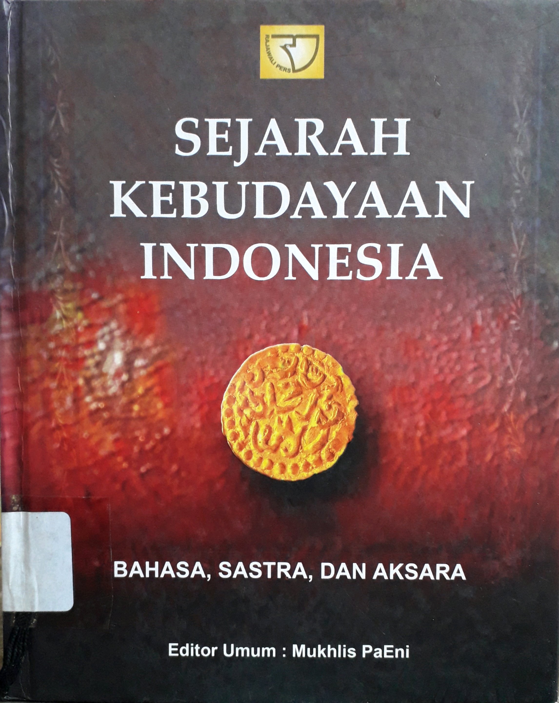 Cover Sejarah kebudayaan Indonesia bahasa, sastra, dan aksara