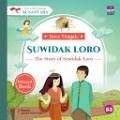 Cover Suwidak Loro :  Seri Cerita Rakyat Nusantara Jawa Tengah / Dian K; Ilustrator, Kabita Studio; Penerjemah, Dono Sunardi; Penyunting, Marina Ariyani; Desainer, Rachmat Fajar P; Penata letak, Sul Nugroho