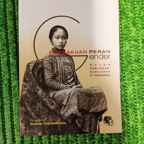 Cover Pembakuan peran gender dalam kebijakan-kebijakan di Indonesia / Liza Hadiz dan Sri Wiyanti Eddyono
