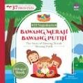 Cover Bawang Merah Bawang Putih :  Seri Cerita Rakyat 37 Provinsi DI Yogyakarta / Dian K; Ilustrator, Salestinus;Penyunting, Dewi Hannie; Penyelaras Akhir, Marina Ariyani; Desain, Yanyan Wijaya dan Triya Dwi,