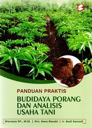 Cover Panduan praktis budidaya porang dan analisis usaha tani / Warsana,Seno Basuki, Budi Samadi; Penyunting, Bien Pasaribu, Abdul Harris
