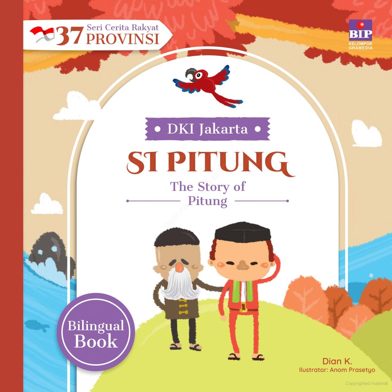 Cover Si Pitung :  Seri Cerita Rakyat 37 Provinsi DKI Jakarta / Dian K; Ilustrator, Anom Prasetyo; Pengalih bahasa, Dono Sunardi; Penyunting, Damar Sasongko; Penyelaras akhir, Aprilia Wirahma; Redesain, Dandy Nugraha dan Trya Dwi